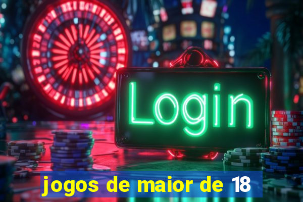 jogos de maior de 18